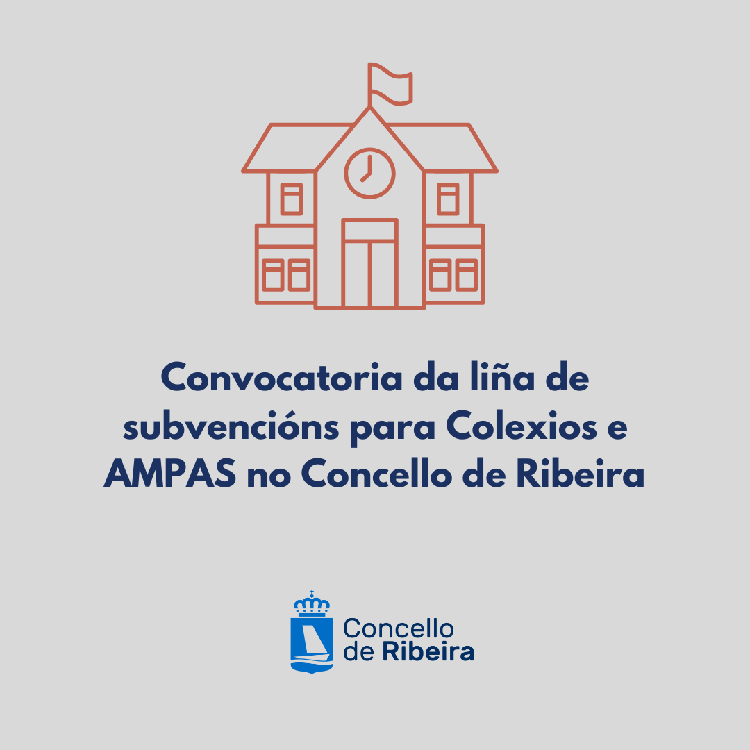 Convocatoria da liña de subvencións para Colexios e AMPAS no Concello de Ribeira